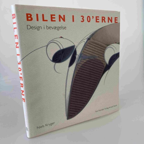 Niels Kryger: Bilen i 30'erne - design i bevægelse