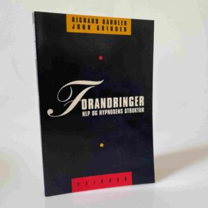 Richard Bandler: Forandringer - NLP og hypnosens struktur