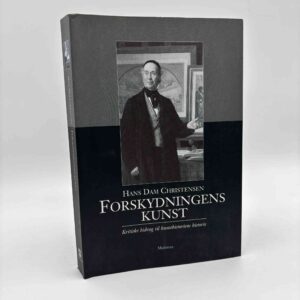 Hans Dam Christensen: Forskydningens kunst - Kritiske bidrag til kunsthistoriens historie