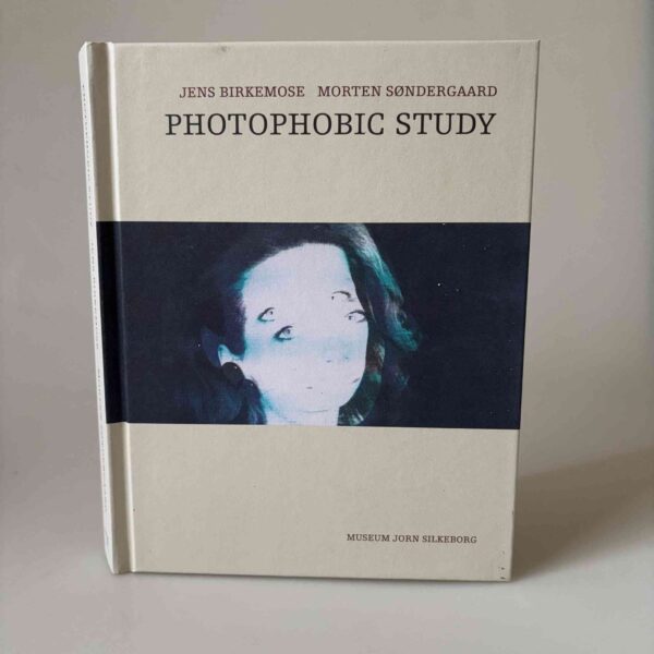 Jens Birkemose og Morten Søndergaard: Photophobic Study