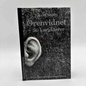 Elias Canetti: Ørenvidnet - 50 karakterer