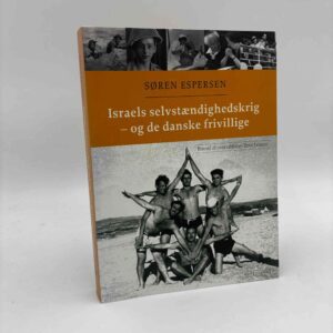Søren Espersen: Israels selvstændighedskrig - og de danske frivillige