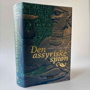 Jonatan Tylsgaard Larsen: Den assyriske spion - roman