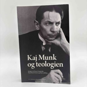 Peter Lodberg: Kaj Munk og teologien