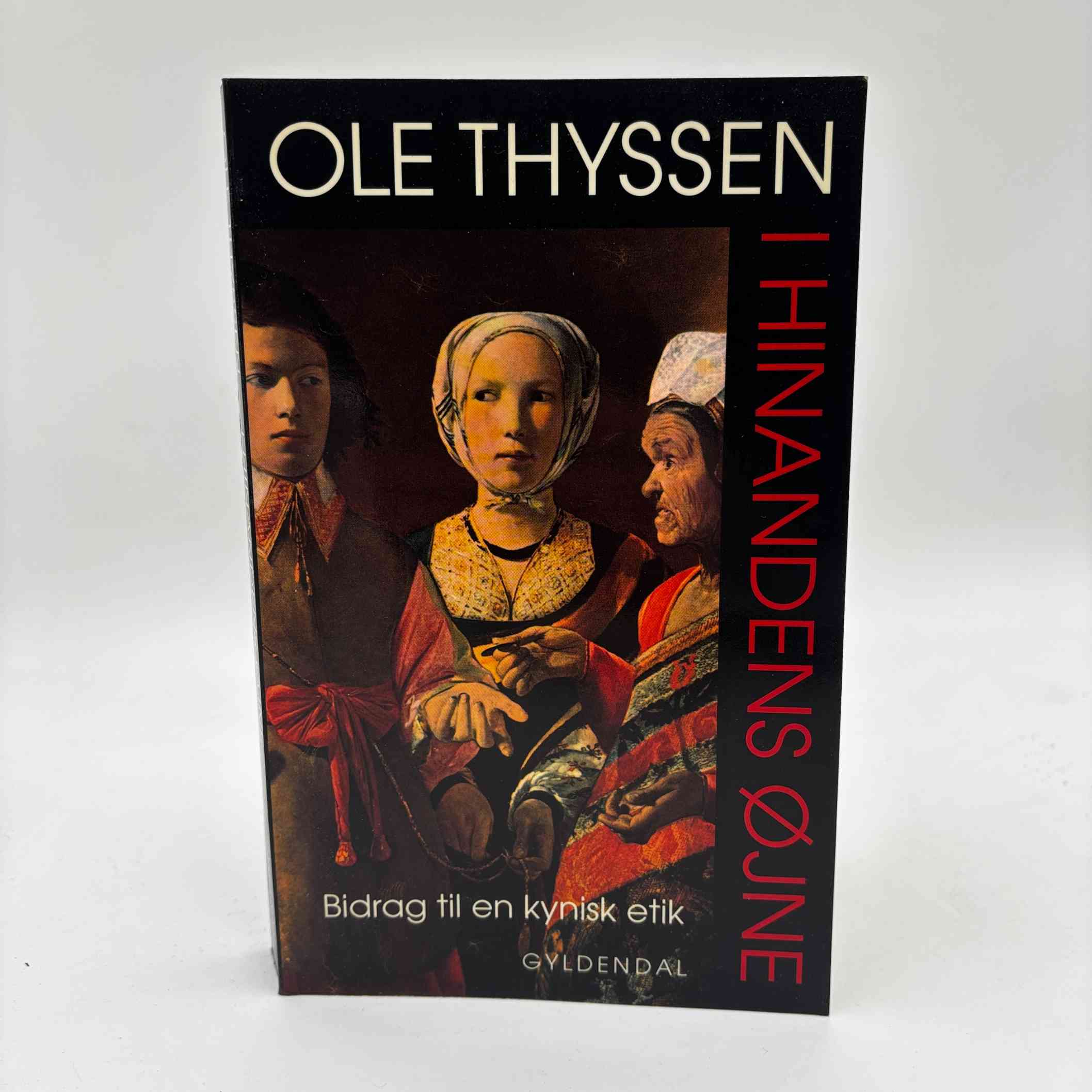 Ole Thyssen: I hinandens øjne - Bidrag til en kynisk etik