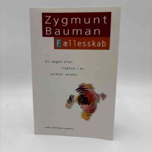 Zygmunt Bauman: Fællesskab - en søgen efter tryghed i en usikker verden