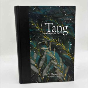 Ole G. Mouritsen: Tang - grøntsager fra havet