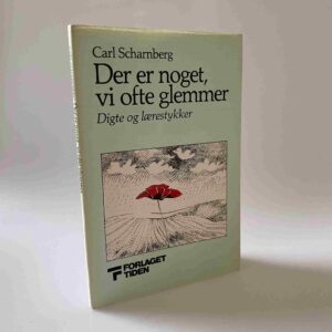 Carl Scharnberg: Der er noget, vi ofte glemmer