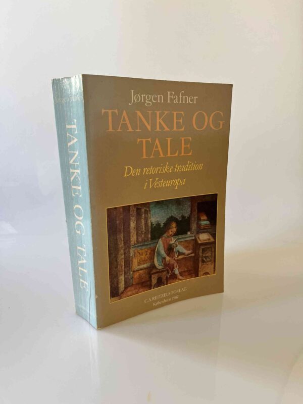Jørgen Fafner: Tanke og Tale - Den retoriske tradition i Vesteuropa