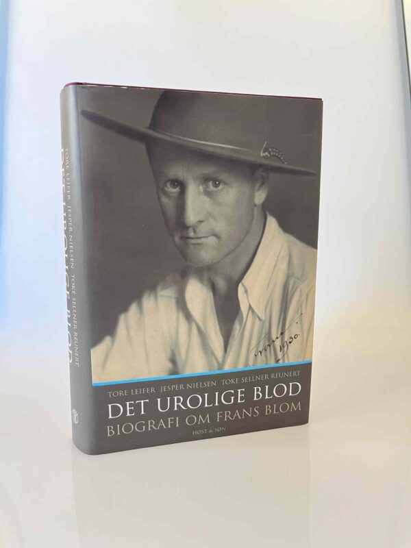 Tore Leifer og Jesper Nielsen: Det urolige blod - biografi om Frans Blom