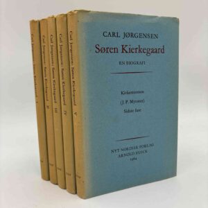 Carl Jørgensen: Søren Kierkegaard. En Biografi. Bind 1-5