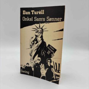 Dan Turèll: Onkel Sam's Sønner - Medie-montager VI (fra rygerhjem)