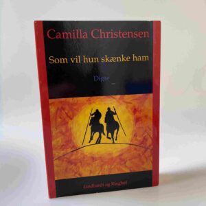 Camilla Christensen: Som vil hun skænke ham