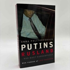 Anna Politkovskaja: Putins Rusland - når magt korrumperer