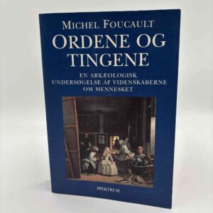 Michel Foucault: Ordene og tingene