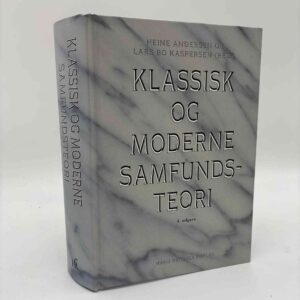Heine Andersen og Lars Bo Kaspersen (red.): Klassisk og moderne samfundsteori - 4. udgave
