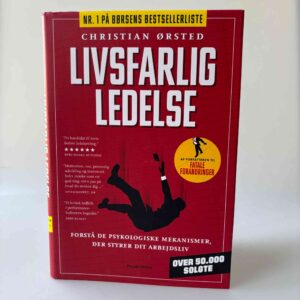 Christian Ørsted: Livsfarlig ledelse