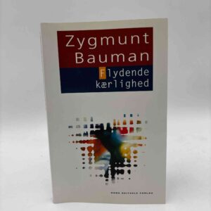 Zygmunt Bauman: Flydende kærlighed