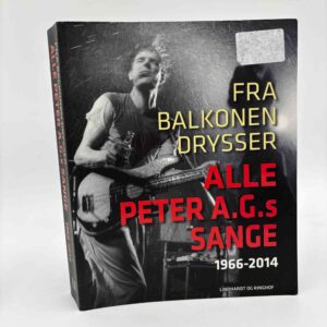 Fra balkonen drysser - alle Peter A. G.s sange 1966-2014