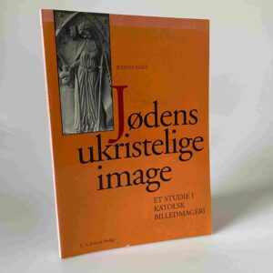 Judith Vogt: Jødens ukristelige image. Et studie i katolsk billedmageri