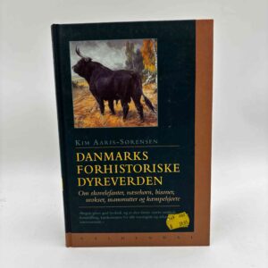 Kim Aaris-Sørensen: Danmarks forhistoriske dyreverden