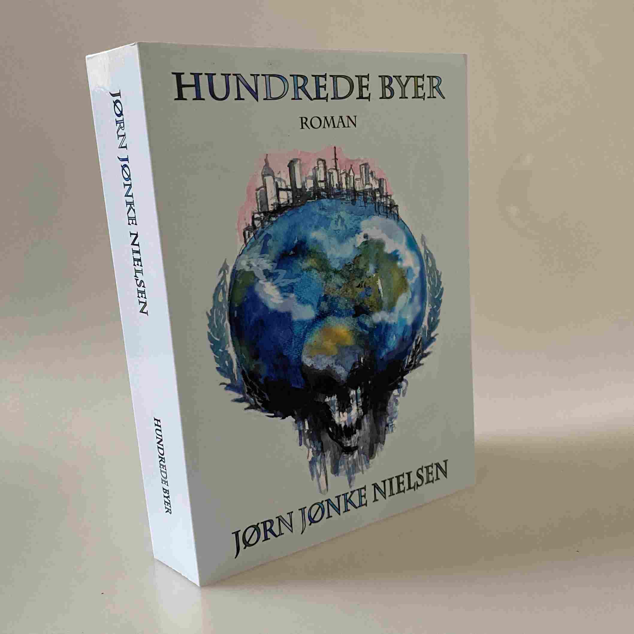 Jørn Jønke Nielsen: Hundrede Byer - roman