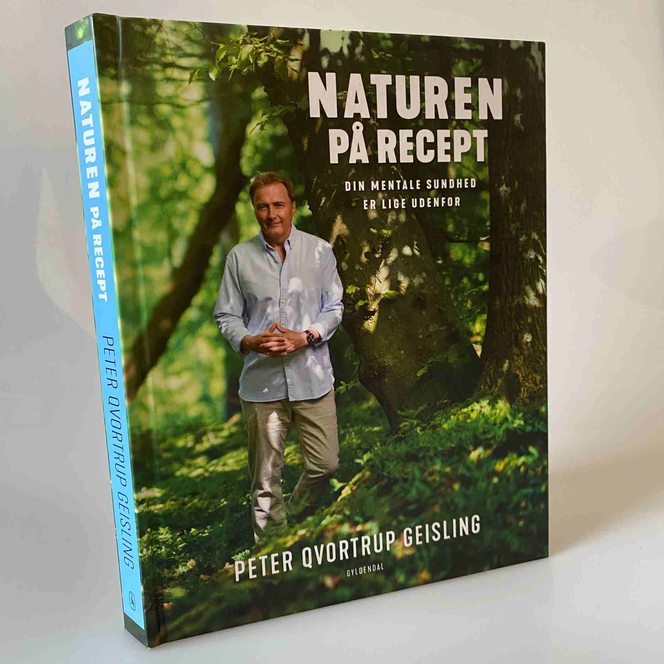 Peter Qvortrup Geisling: Naturen på recept - din mentale sundhed er lige udenfor