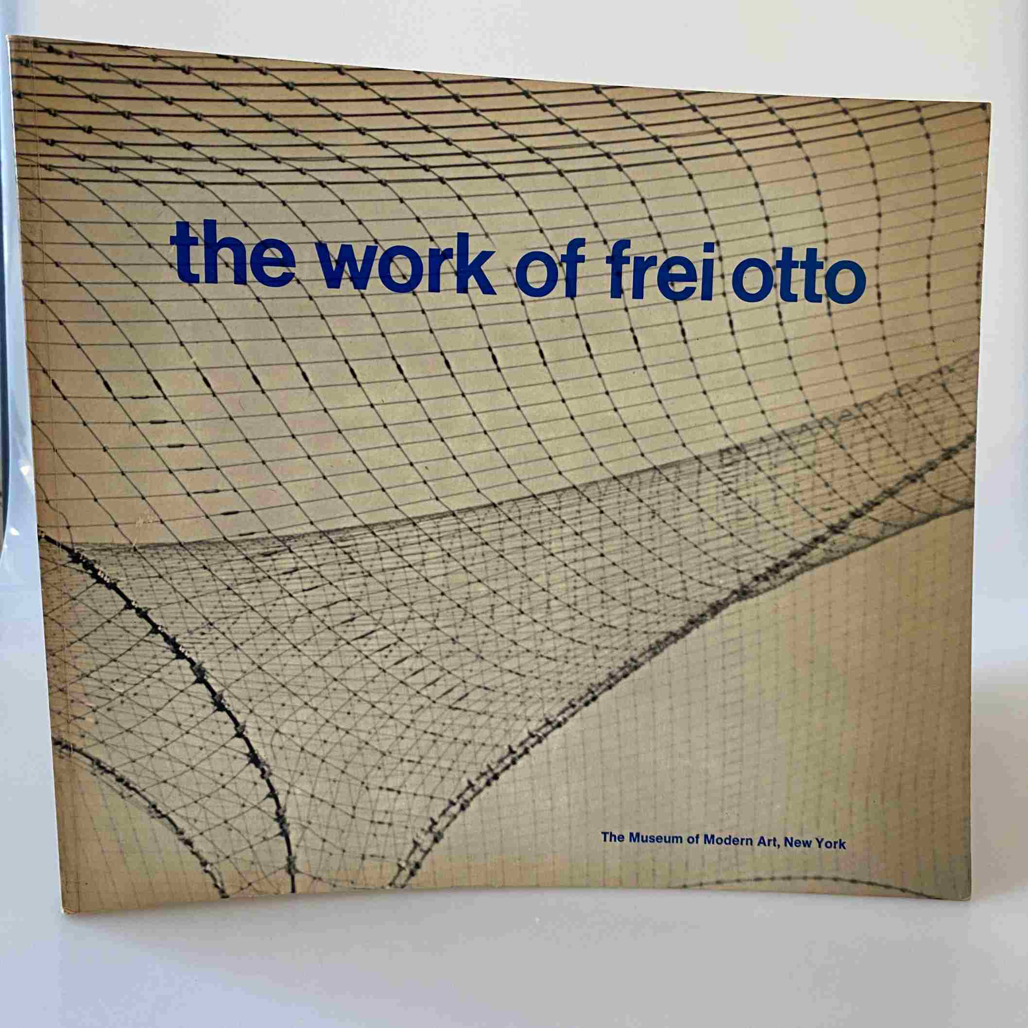 Ludwig Glaeser: The Work of Frei Otto