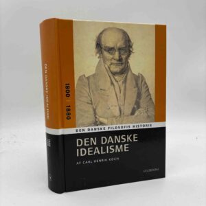 Carl Henrik Koch: Den danske idealisme - 1800-1880