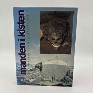 Jørgen Jensen: Manden i kisten - hvad bronzealderens gravhøje gemte