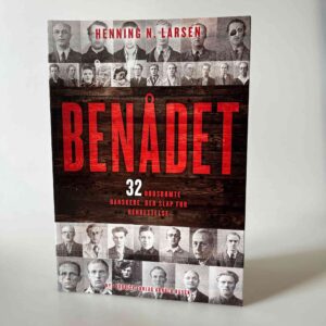 Henning N. Larsen: Benådet - 32 dødsdømte danskere, der slap for henrettelse