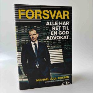 Michael Juul Eriksen og Danni Travn: Forsvar - alle har ret til en god advokat