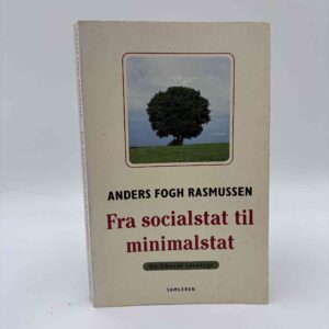 Anders Fogh Rasmussen: Fra socialstat til minimalstat - en liberal strategi - signeret