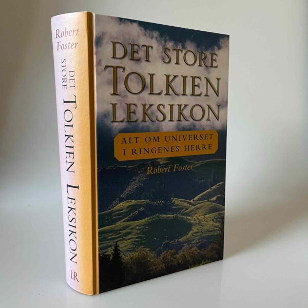 Robert Foster: Det store Tolkien-leksikon - alt om universet i Ringenes herre