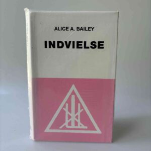 Alice A. Bailey: Indvielse - menneskelig og solar