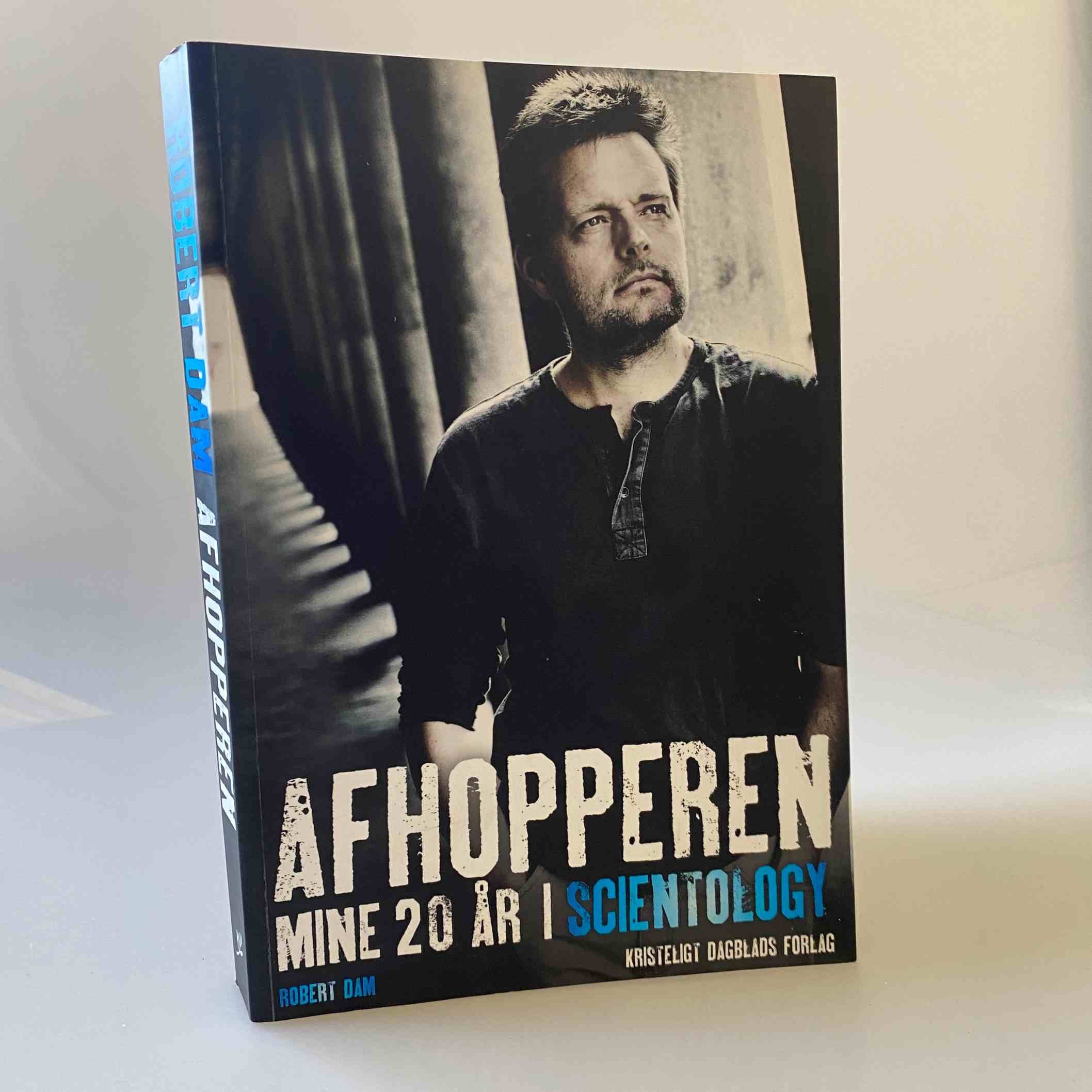 Robert Dam: Afhopperen - Mine 20 år i Scientology
