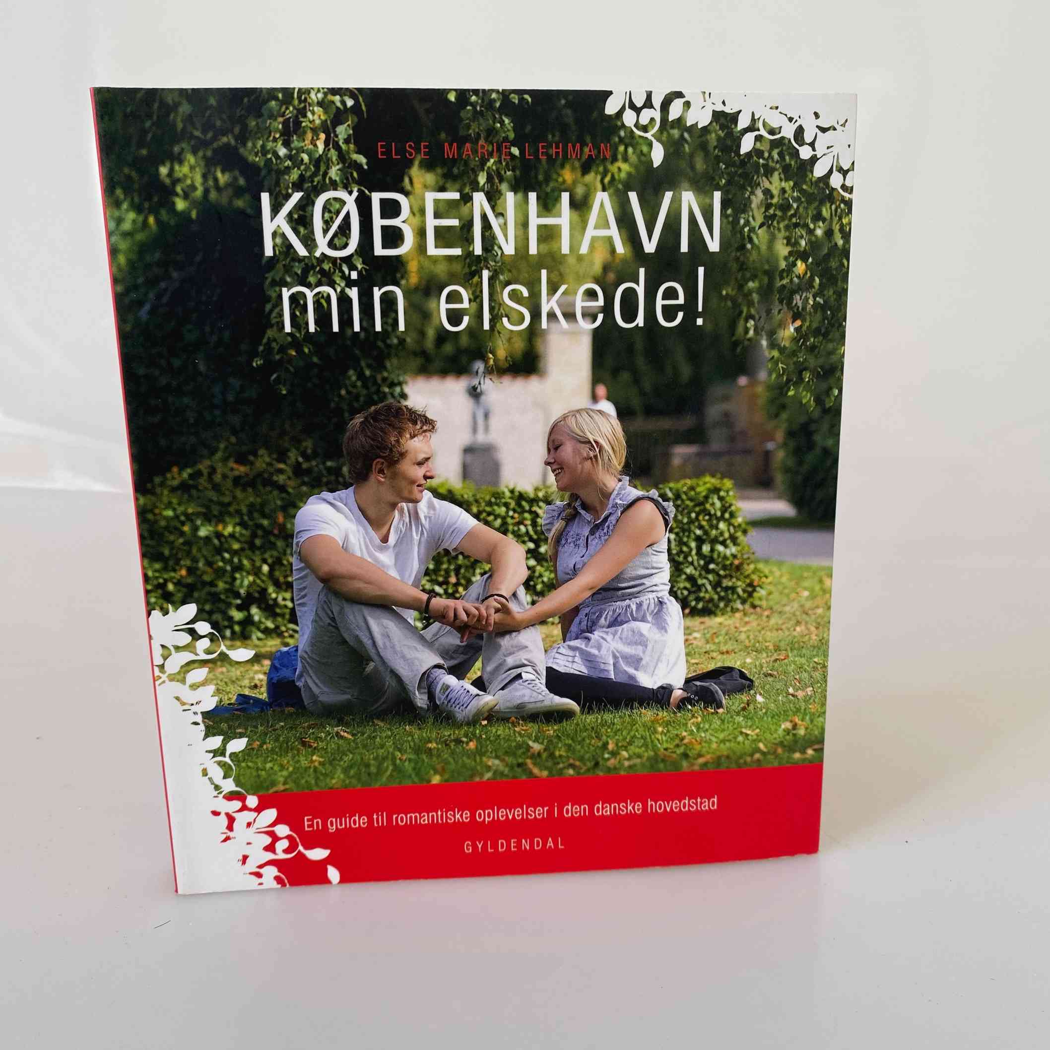 Else Marie Lehman: KØBENHAVN min elskede! - En romantisk guide til den danske hovedstad