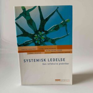 Carsten Hornstrup m.fl.: Systemisk ledelse - Den refleksive praktiker