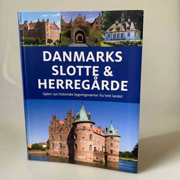 Jørgen Hansen: Danmarks slotte & herregårde - Oplev 150 historiske bygningsværker fra hele landet