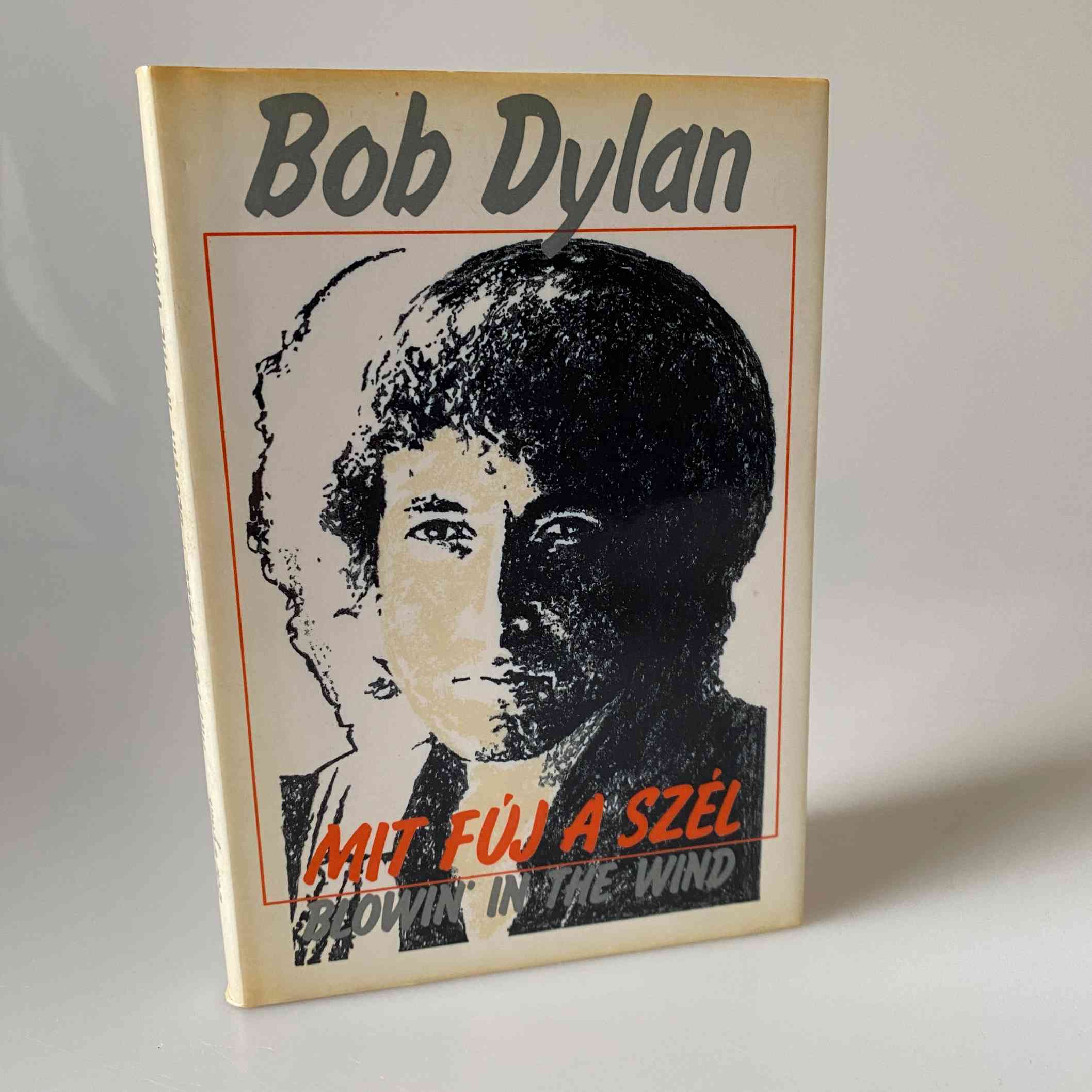 Bob Dylan og Barna Imre (oversætter): MIT FUJ A SZEL / BLOWIN' IN THE WIND (Ungarsk)
