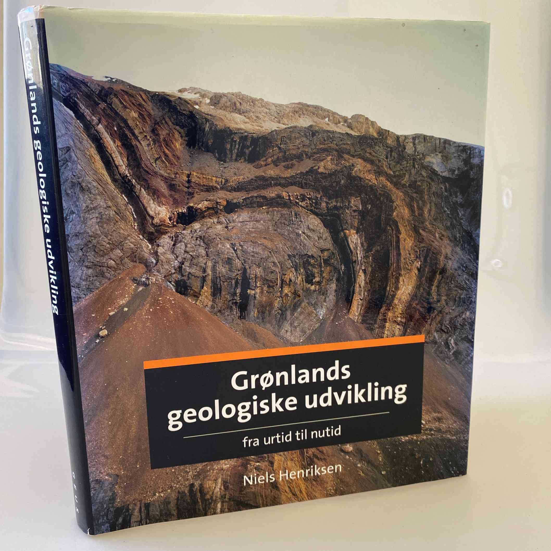Niels Henriksen Grønlands geologiske udvikling fra urtid til nutid