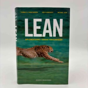 Thomas B. Christiansen m.fl.: LEAN - implementering i danske virksomheder