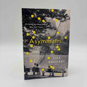 Lisa Halliday: Asymmetri - roman