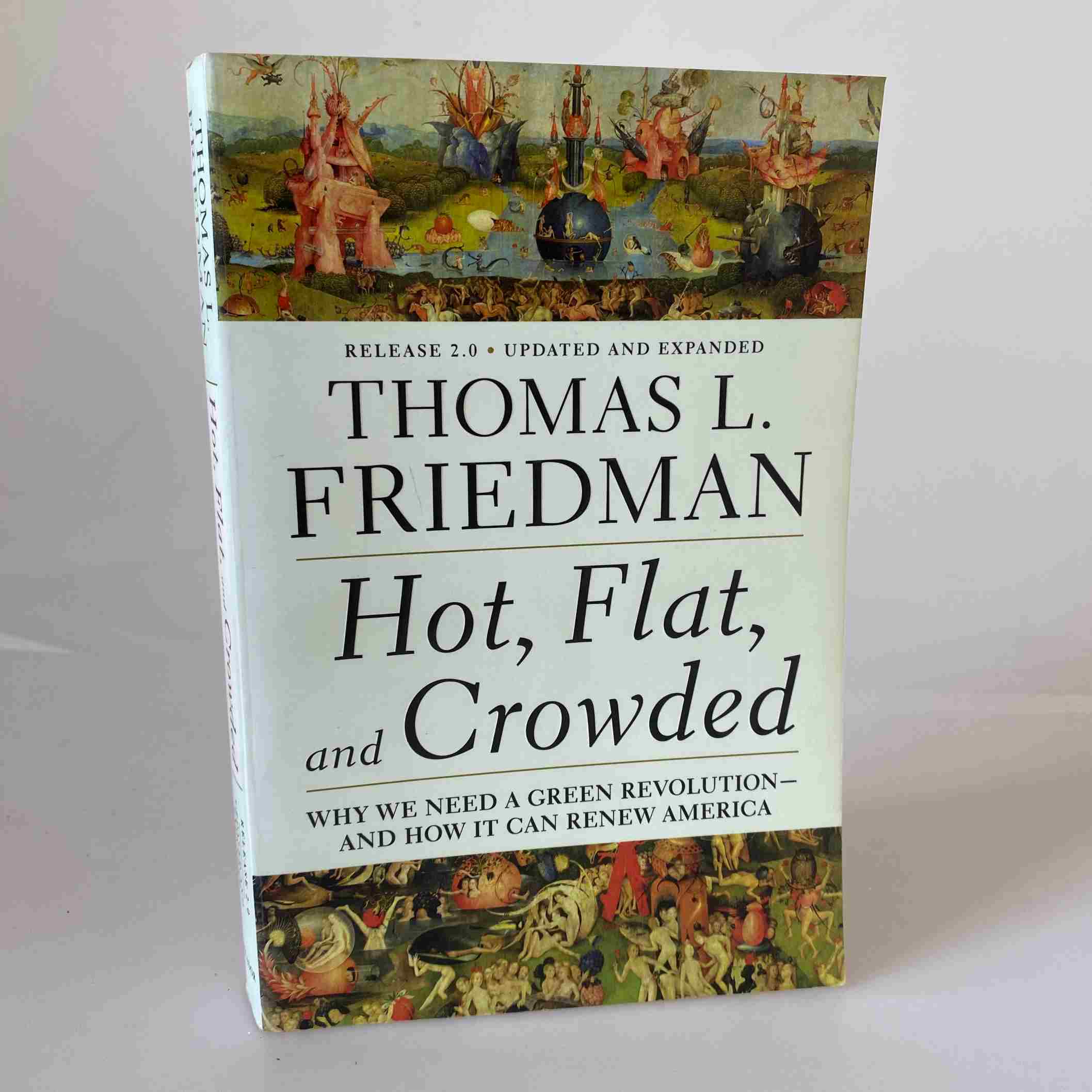 Thomas Friedman: Hot, Flat, and Crowded