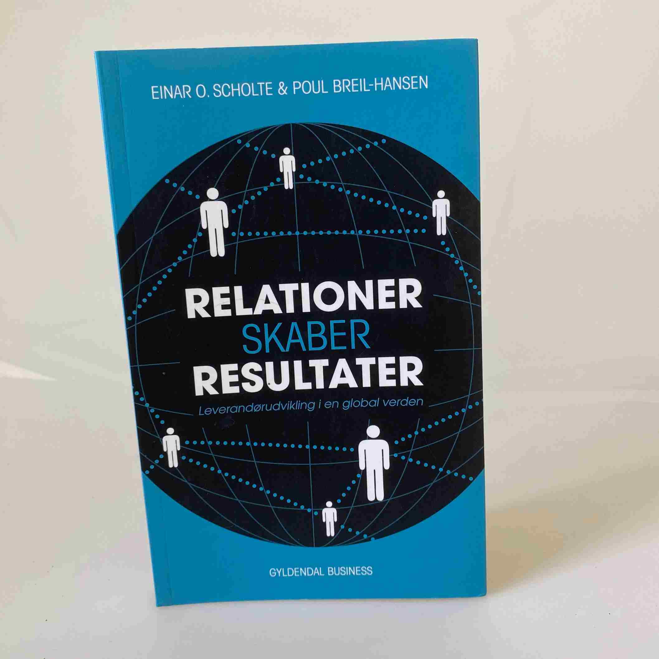 Einar O. Scholte og Poul Breil-Hansen: Relationer skaber resultater - Leverandørudvikling i en global verden