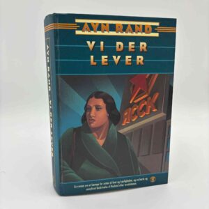 Ayn Rand: Vi der lever - roman