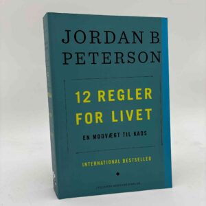 Jordan B. Peterson: 12 regler for livet - En modvægt til kaos