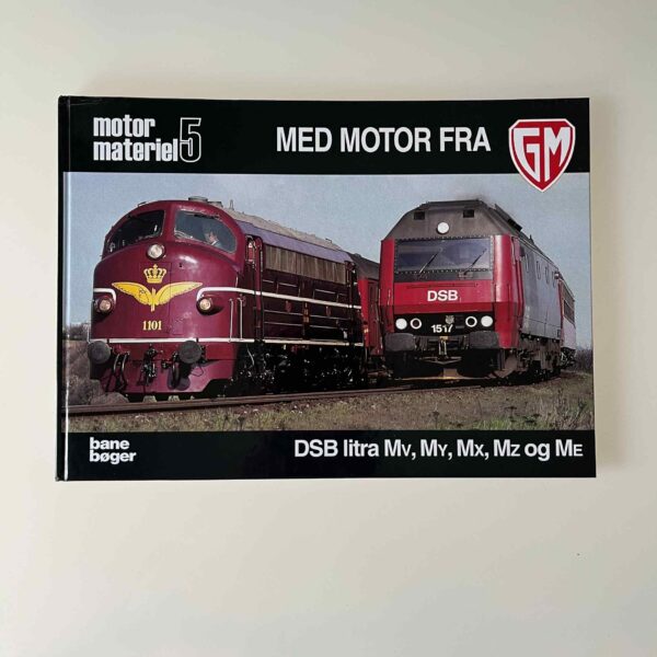 Peder Christensen og John Poulsen: Materiel med motor fra GM - DSB litra, MV, My, Mx, Mz, Me