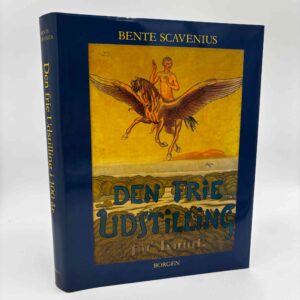 Bente Scavenius: Den frie udstilling i 100 år