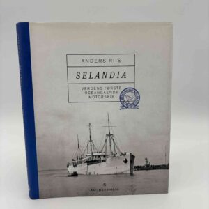 Anders Riis: Selandia - Verdens første oceangående motorskib